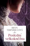 Poslední velkokněžna - Bryn Turnbullová - e-kniha