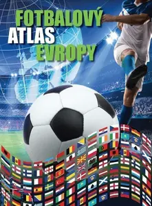 Fotbalový atlas Evropy - Jiří Tomeš, Radovan Jelínek
