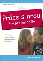 Práce s hrou - Jan Činčera