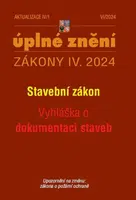 Aktualizace 2024 IV/1 Stavební zákon, Vyhláška o dokumentaci staveb