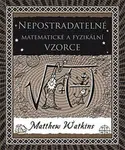 Nepostradatelné matematické a fyzikální vzorce - Matthew Watkins, Matt Tweed