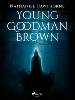 Young Goodman Brown - Nathaniel Hawthorne