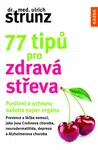 77 tipů pro zdravá střeva - Ulrich Strunz