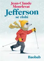 Jefferson se zlobí - Jean-Claude Mourlevat, Antoine Ronzon