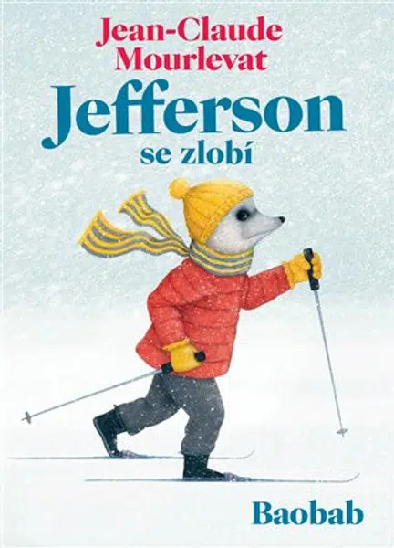 Jefferson se zlobí - Jean-Claude Mourlevat, Antoine Ronzon