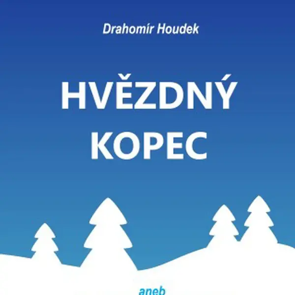 Hvězdný kopec - Drahomír Houdek - e-kniha