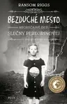 Bezduché mesto Neobyčajné deti slečny Peregrinovej - Ransom Riggs