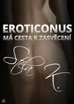 Eroticonus - Stela K. - e-kniha