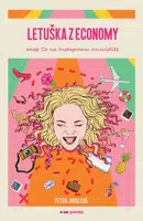 Letuška z economy aneb co na Instagramu neuvidíte - Petra Jirglová - e-kniha
