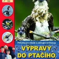 Výpravy do ptačího světa - Příručka pro mladé a začínající ornitology