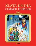 Zlatá kniha českých pohádek (Defekt) - Ivana Pilařová, Petr Bauer, Alexandra Niklíčková