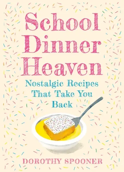 School Dinner Heaven - Dorothy Spooner