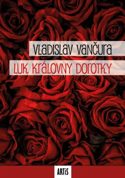 Luk královny Dorotky - Vladislav Vančura - e-kniha