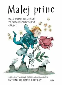 Malej princ - Antoine de Saint-Exupéry, Hoffmanová Klára, Jarmila Bachmannová