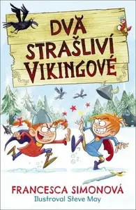 Dva strašliví Vikingové - Francesca Simon, Steve May