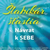 Šlabikár šťastia 1 - Návrat k sebe - Pavel Baričák