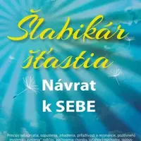 Šlabikár šťastia Návrat k sebe - Pavel Baričák