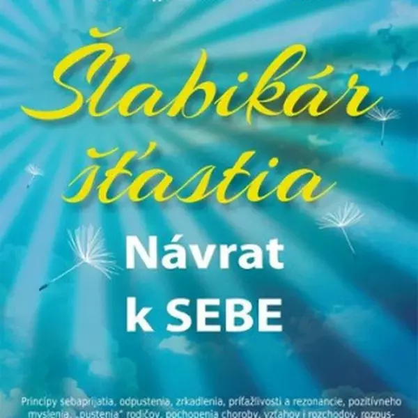 Šlabikár šťastia Návrat k sebe - Pavel Baričák