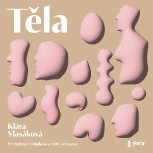 Těla - Klára Vlasáková - audiokniha
