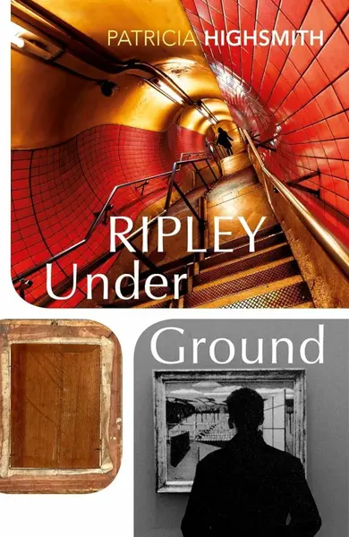 Ripley Under Ground - Patricia Highsmithová