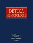 Dětská hematologie - Dagmar Pospišilová, Jan Starý, Lucie Šrámková