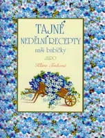 Tajné nedělní recepty naší babičky - Jaro - Klára Trnková