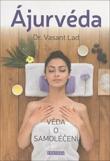 Ájurvéda - Věda o samoléčení - Vasant Lad