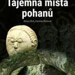 Tajemná místa pohanů - Milan Plch, Pavlína Plchová