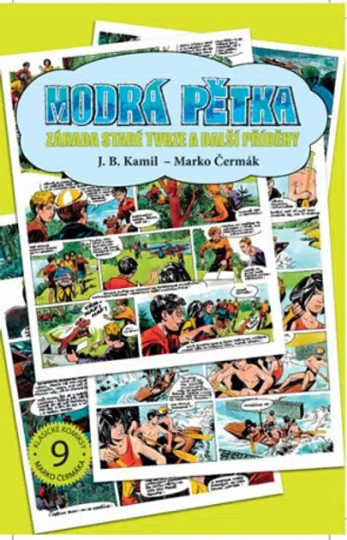 Modrá pětka - Záhada staré tvrze a další příběhy - Marko Čermák, J.B. Kamil