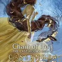 Chain of Iron - Cassandra Clare