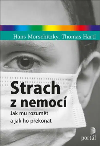 Strach z nemocí - Hans Morschitzky, Thomas Hartl