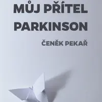 Můj přítel parkinson - Čeněk Pekař - e-kniha