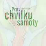 Pro chvilku samoty - Eva Eberlová