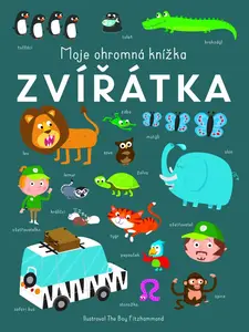 Moje ohromná knížka: Zvířátka
