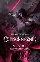 Černokněžník I - Vládce Krvavého ohně - Juraj Červenák