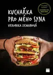 Kuchařka pro mého syna - Veronika Zemanová