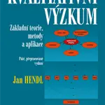 Kvalitativní výzkum - Jan Hendl
