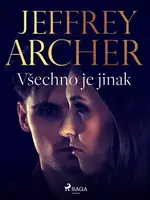 Všechno je jinak - Jeffrey Archer