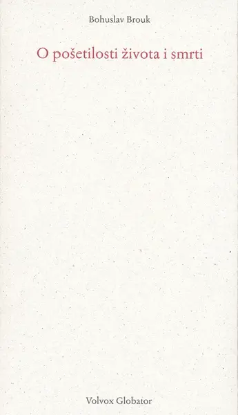 O pošetilosti života i smrti - Bohuslav Brouk