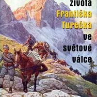 Ze života Františka Turečka ve světové válce - Karel Renc, František Tureček - e-kniha