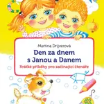 Den za dnem s Janou a Danem - Martina Drijverová - e-kniha
