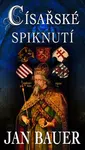 Císařské spiknutí - Jan Bauer
