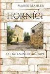 Horníci z Châteauneuf-du-Pape - Marek Mahler - e-kniha