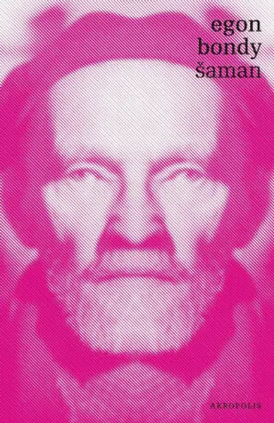 Šaman - Egon Bondy