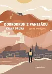 Dobrodruh z paneláku: kniha druhá - Lukáš Matějček