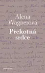Překotná srdce - Alena Wagnerová