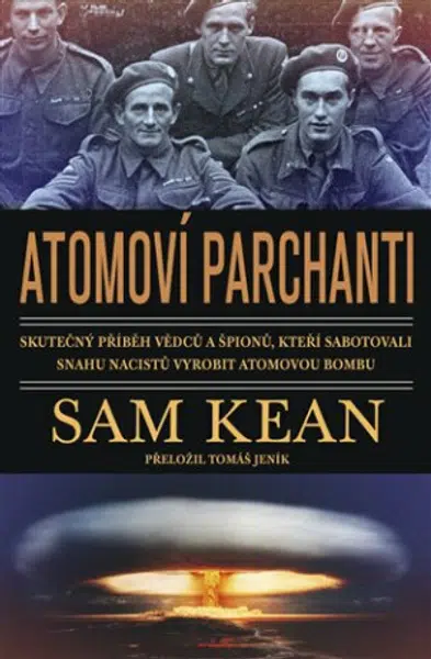 Atomoví parchanti - Sam Kean