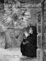 Šťastné a hrůzostrašnější - Pavel Pecháček