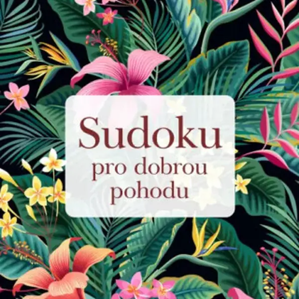 Sudoku pro dobrou pohodu