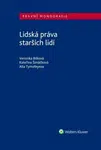 Lidská práva starších lidí - Veronika Bílková, Kateřina Šimáčková